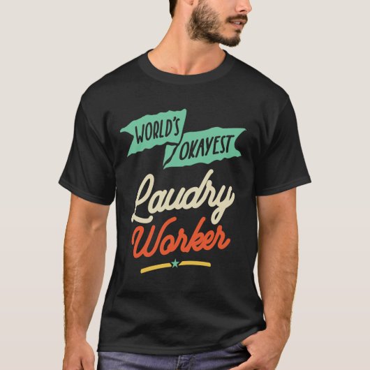 Wereld Okayest Laudry Worker T-shirt (Voorkant)