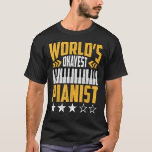 Wereld Okayest Pianist - Grappige Pianist T-shirt