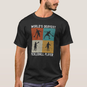 Wereld Okayest Pickleball Speler Grappige Pickle B T-shirt