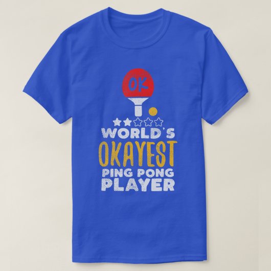Wereld Okayest Ping Pong Player Funny Table Tennis T-shirt (Design voorkant)