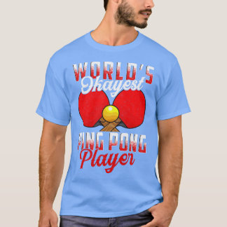 Wereld Okayest Ping Pong Player Pun Table Tennis T-shirt
