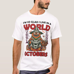 Wereld Oktober Halloween Pompoen Heks Geest Spreuk T-shirt
