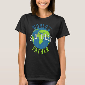 Wereld sluttiest pap vaderdag t-shirt