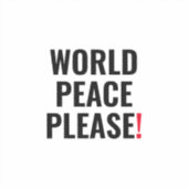 Wereld vrede alsjeblieft wit zwart rood geen oorlo sticker (Voorkant)