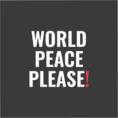 Wereld vrede alsjeblieft zwart wit rood geen oorlo sticker (Voorkant)