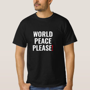 Wereld vrede alsjeblieft zwart wit rood geen oorlo t-shirt