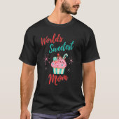 Wereld Zoetste Moeder Moederdag Cupcake T-shirt (Voorkant)