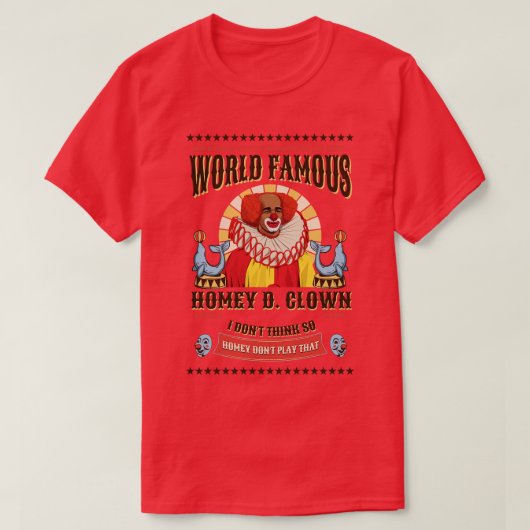 Wereldberoemde Homey D Clown sinds 1990 T-shirt (Design voorkant)