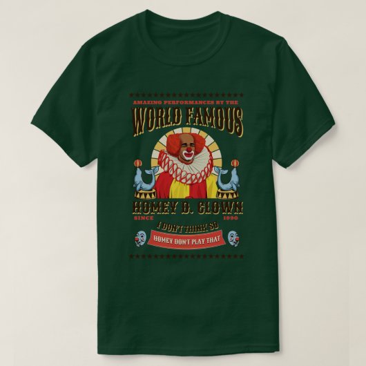 Wereldberoemde Homey D Clown sinds 1990 T-shirt (Design voorkant)