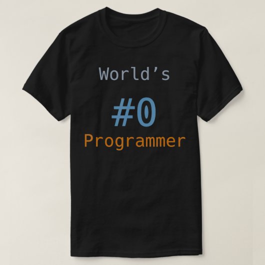 Werelden 0 Programmeur Grappige Programmering Code T-shirt (Design voorkant)