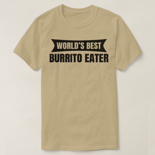 Werelden Beste Burrito Eater T-shirt (Design voorkant)