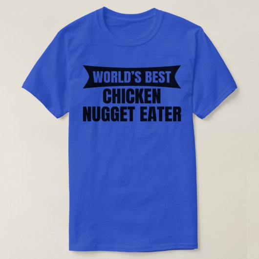 Werelden Beste Kip Nugget Eater T-shirt (Design voorkant)