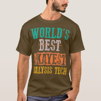 Werelden Beste Okayest Dialyse Tech Grappig T-shirt