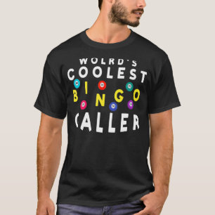 Werelden Coolest Bingo Caller Bingo Speler Lotto B T-shirt