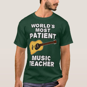 Werelden Meest geduldige muziek leraar akoestische T-shirt