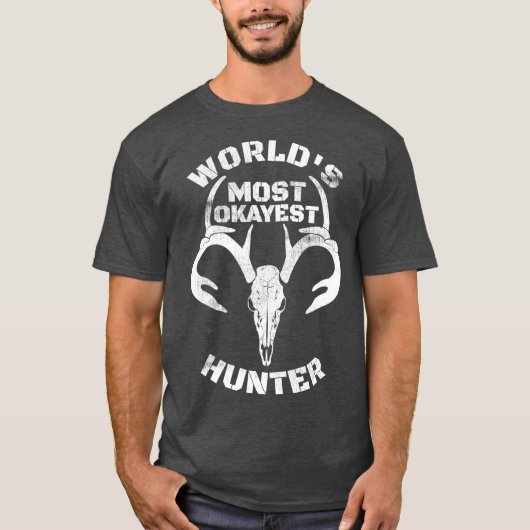 Werelden Meest Okayest Hunter Herten Jacht T-shirt (Voorkant)