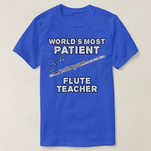 Werelden Meest Patiënt Fluit Leraar Flutist Grappi T-shirt (Design voorkant)