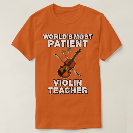 Werelden Meest Patiënt Viool Leraar Violinist Grap T-shirt (Design voorkant)