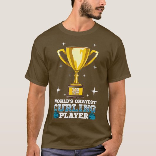 werelden Okayes Curling Player I Funny Curling T-shirt (Voorkant)