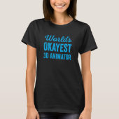 Werelden Okayest 3D animator sarcastisch beroep J T-shirt (Voorkant)