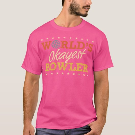 Werelden Okayest Bowler Bowling Grappige Sarcastis T-shirt (Voorkant)