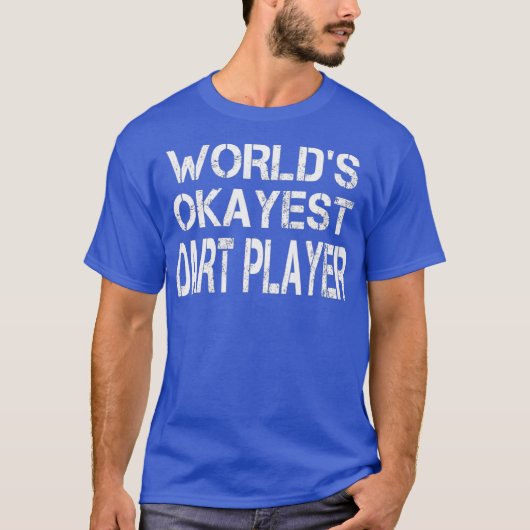 Werelden Okayest Dart Speler Tshirt (Voorkant)