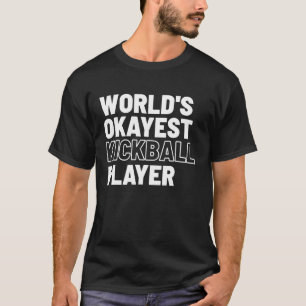 Werelden Okayest Kickball Speler Beste Grappige Sp T-shirt