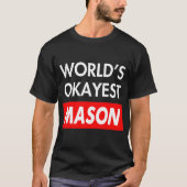 Werelden Okayest Mason T-shirt (Voorkant)