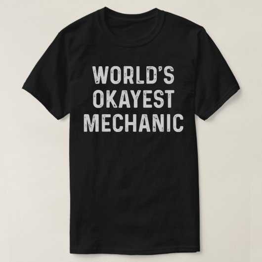 Werelden Okayest Mechanic T Shirt (Design voorkant)