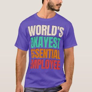 Werelden Okayest Medewerker 1 T-shirt