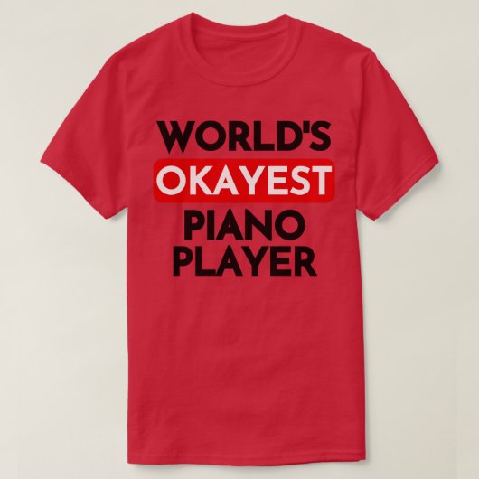 Werelden Okayest pianist T-shirt (Design voorkant)