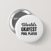 Werelden Okayest Pool Player Funny Sarcastic Billi Ronde Button 5,7 Cm (Voorkant /achterkant)