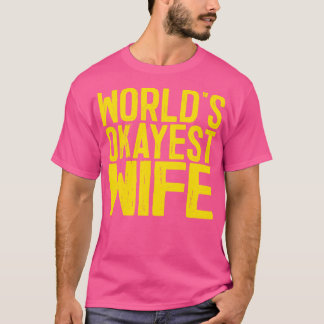Werelden Okayest Vrouw 1 T-shirt