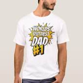 Werelden Sluttiest Dad Funny Meme Joke vader cadea T-shirt (Voorkant)