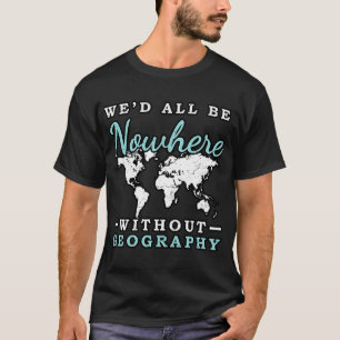 Wereldkaart Aarde Geograaf School Geograaf T-shirt
