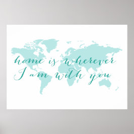 Wereldkaart, thuis is waar ik ook ben bij jou poster