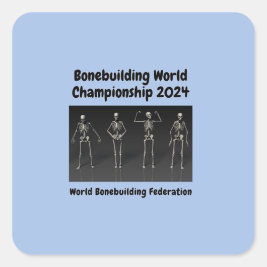 Wereldkampioenschap Bonebuilding 2024 Vierkante Sticker (Voorkant)