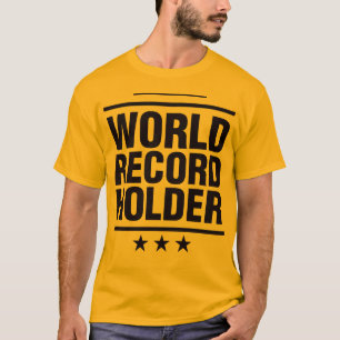 Wereldrecordhouder! T-shirt