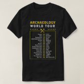 Wereldreis Archeologie Cadeau voor Archeoloog T-shirt (Design voorkant)