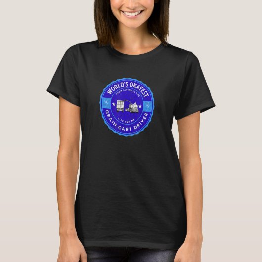 Werelds Beste Graanwagenchauffeur  Fun Farming 3 T-shirt (Voorkant)