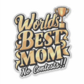 werelds beste moeder geen contest sticker (Voorkant)