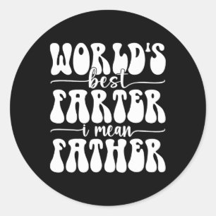 Werelds beste vader ooit Ik bedoel vader scheet en Ronde Sticker