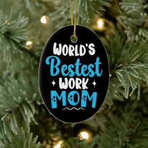 Werelds beste werk moeder geschenken voor de beste keramisch ornament