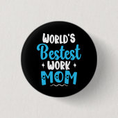 Werelds beste werk moeder geschenken voor de beste ronde button 3,2 cm (Voorkant)