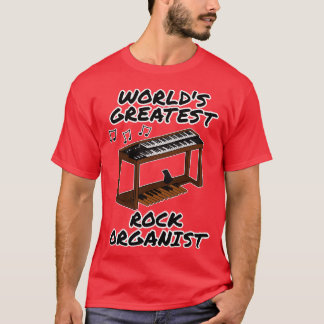 Werelds grootste rock organist orgel leraar muziek t-shirt