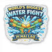 Werelds Grootste Watergevecht – Pi Mai Lao Sticker (Voorkant)