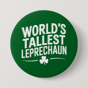 Werelds hoogste Leprechaun St. Patrick's Day Ronde Button 7,6 Cm
