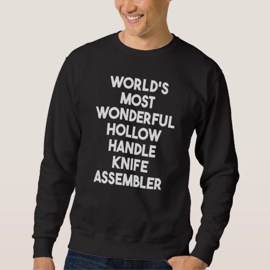 Werelds meest wonderbaarlijke holhandvatmesmontage trui (Voorkant)