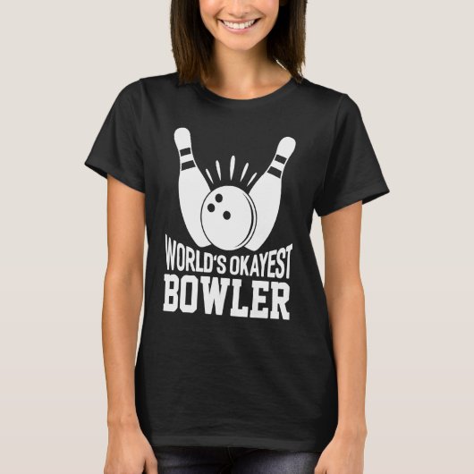 Werelds Oké Bowler Bowling Team Bowling T-shirt (Voorkant)
