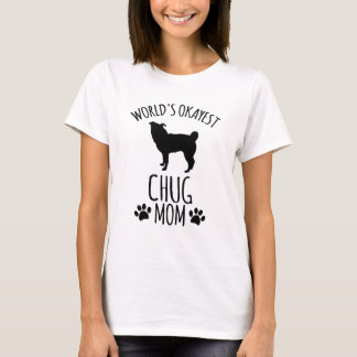 Werelds Oké Chug Moeder - Hond Moeder T-shirt